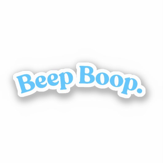 Beep Boop | Blue Funny Quote Phrase Aufkleber (Vorderseite)