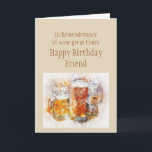 Beer Ale Funny Friend Geburtstag Gute Time Card Karte<br><div class="desc">In Erinnerung an einige großartige Zeiten glücklich Geburtstagsfreund mit Bier und Alkohol trinken</div>