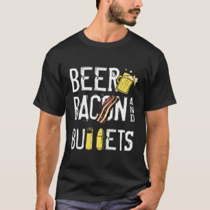 Beer Bacon Bullets Funny Gun Eigentümer zweite Änd T-Shirt