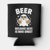 Beer Because 2025 Is Boo Sheet Funny Halloween Dosenkühler (Vorderseite)
