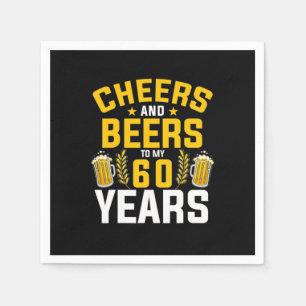 Beer Drinker Cheers And Beers To My 60 Years Birth Serviette