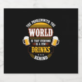 Beer Drinker Everyone is a Few Drinks Behind Birth Bierflaschenetikett (Einzelnes Label)