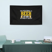 Beer Drinker I Am Holding A Beer Birthday Banner (Messeveranstaltung)