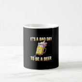 Beer Drinker It Is A Bad Day To Be A Beer Birthday Kaffeetasse (Mittel)