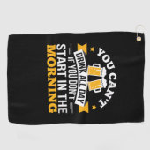 Beer Drinking All Day Dont Start Morning Birthday Golfhandtuch (Horizontal)