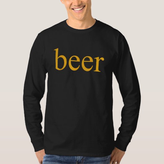 Beer Drinking Beer Fan T-Shirt (Vorderseite)