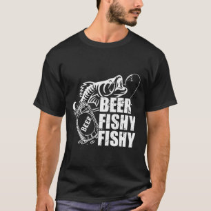 Beer Fishy Fishy Funny Fishing Trinken Geburtstag T-Shirt