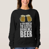 Beer for men Drinker Beer Sweatshirt (Vorderseite)