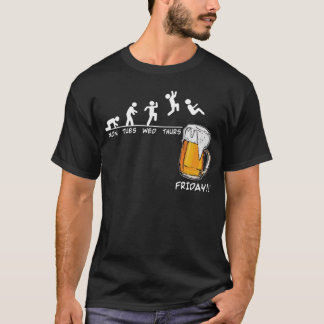 Beer Friday Weekend Weekend Weekend Biere Freitag T-Shirt