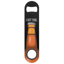 Beer Funny ich Got dieses Speed Bottle Opener