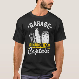 Beer Garage Drinker Garage Drinkteam Kapitän T-Shirt