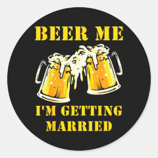 Beer Getting Married Funny Groom Bachelor Party Runder Aufkleber
