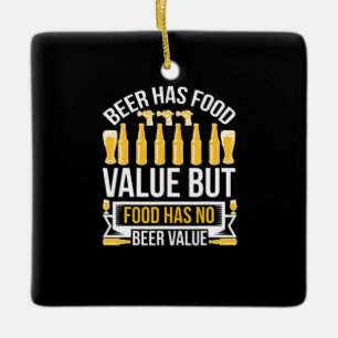 Beer Has Food Value Birthday Keramikornament