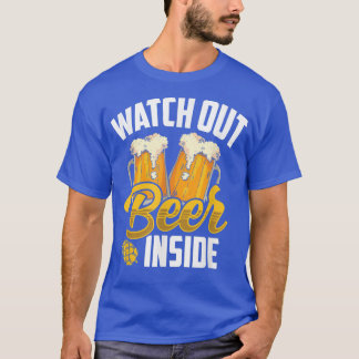 Beer Inside Beers Redewendungen trinken Drink T-Shirt
