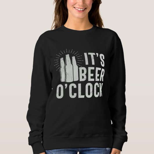 Beer  It s Beer O clock Sweatshirt (Vorderseite)