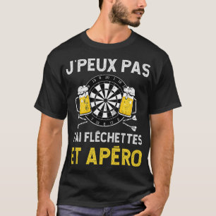 Beer Jpeux Pas Jai Darts Aperitif Bier Quote Eveni T-Shirt