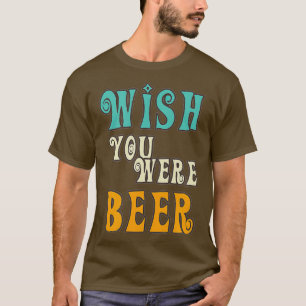 Beer Lover - wünscht, Sie wären ein Retro Funny Dr T-Shirt