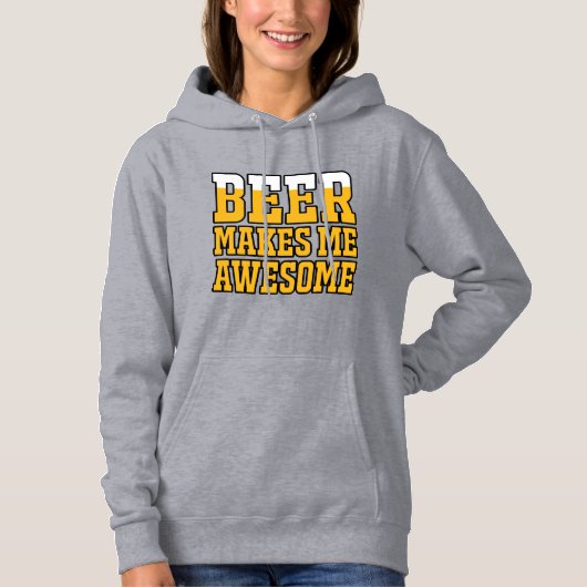 Beer makes me awesome hoodie (Vorderseite)