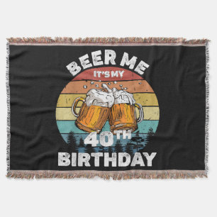 Beer Me Es ist mein 40. Geburtstag Decke