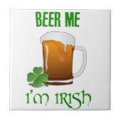Beer Me Ich bin irisch Fliese (Vorderseite)