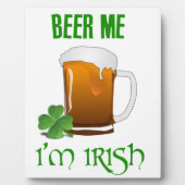 Beer Me Ich bin irisch Fotoplatte (Vorderseite)