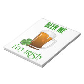 Beer Me Ich bin irisch Notizblock (Rotiert)