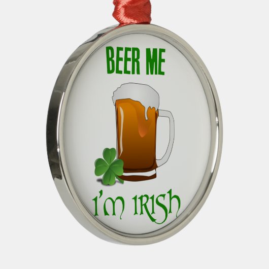 Beer Me Ich bin irisch Silbernes Ornament (Rechts)