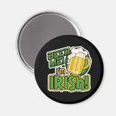 Beer Me Ich bin Irish St. Patrick's Day Magnet (Vorderseite/Rückseite)