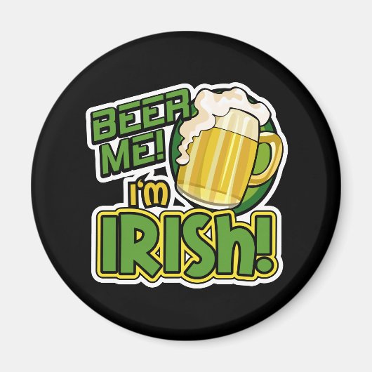 Beer Me Ich bin Irish St. Patrick's Day Magnet (Vorne)