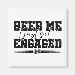 Beer Me Ich Got gerade Verlobte Vintage lustige Ho Magnet