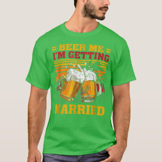Beer Me Ich werde heiraten Funny Groom Bride Bach T-Shirt
