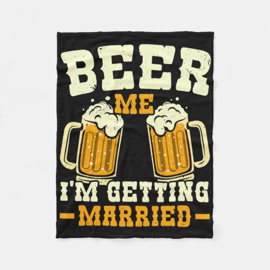 Beer Me Ich werde heiraten Stag Party Groom Squad Fleecedecke (Vorderseite)