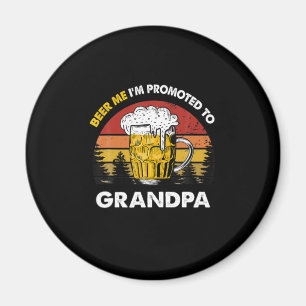 Beer Me Ich werde zum Opa zum Geburtstag befördert Magnet