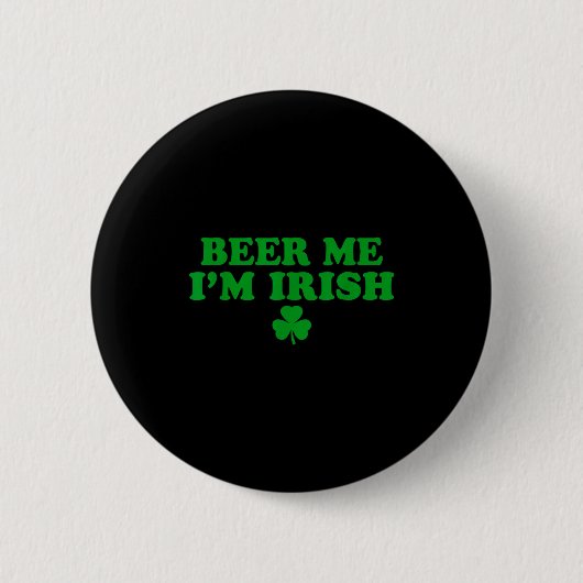 Beer Me I'm Irish Shamrock, Funny St Patricks Day  Button (Vorderseite)