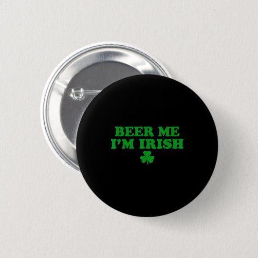 Beer Me I'm Irish Shamrock, Funny St Patricks Day Button (Vorne & Hinten)