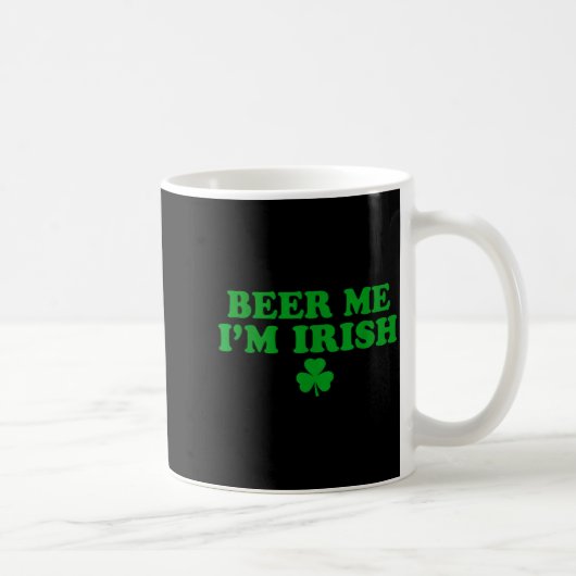 Beer Me I'm Irish Shamrock, Funny St Patricks Day Kaffeetasse (Rechts)