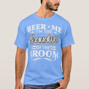 Beer Me Im Oma der Groom Drinker Biere T-Shirt
