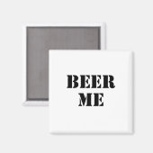 Beer Me Magnet (Vorderseite/Rückseite)