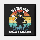 Beer Me Right Meow Funny Cat Drinking Humor Magnet (Vorne)