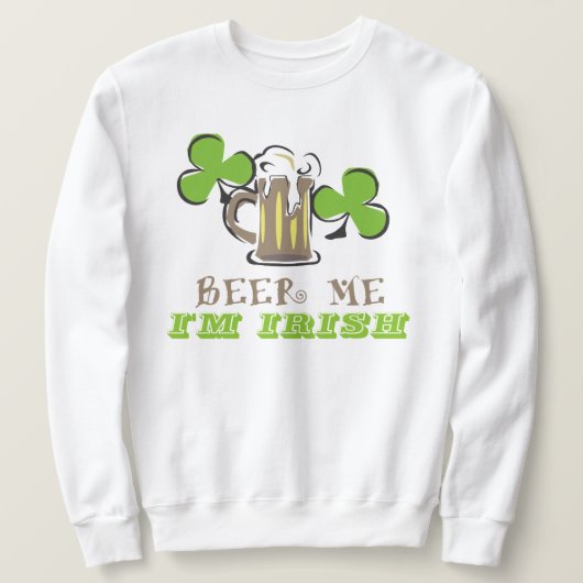 Beer Me Sweatshirt (Design vorne)