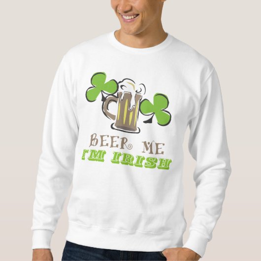 Beer Me Sweatshirt (Vorderseite)
