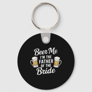 Beer me the Vater of the Bride Funny Drink Bee Schlüsselanhänger