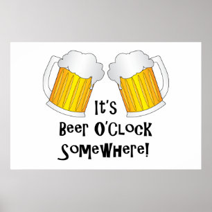 Beer O'Clock Irgendwo Funny Poster