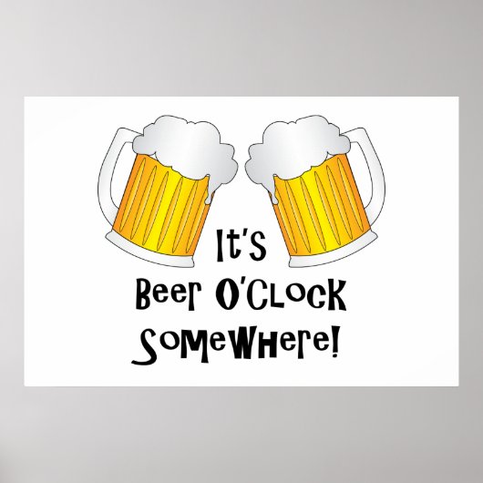 Beer O'Clock Irgendwo Funny Poster (Vorne)