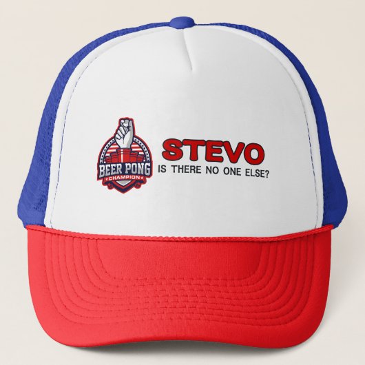 Beer Pong Champ - Gibt es sonst niemanden - Nick T Truckerkappe (Vorderseite)