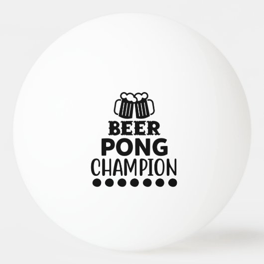 Beer Pong Champion Funny Text Tischtennisball (Vorderseite)