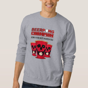 Beer Pong Champion Sweatshirt