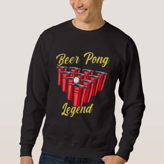 Beer Pong Legend Beer Pong Party Beer Pong 2 Sweatshirt (Vorderseite)