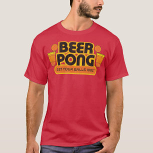 Beer Pong, nass? T-Shirt