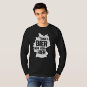 beer saying Germany beer drinker party T-Shirt (Vorne ganz)